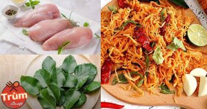 Cách làm khô gà lá chanh ngon chuẩn vị