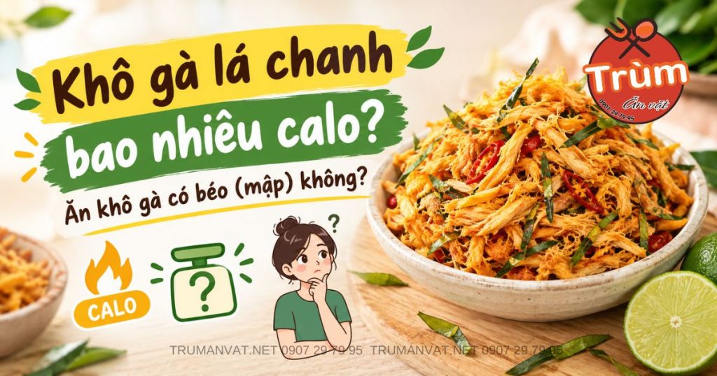 Khô gà lá chanh bao nhiêu calo?