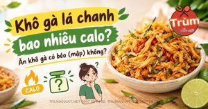 Khô gà lá chanh bao nhiêu calo?